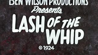 Lash of the Whip - 1924