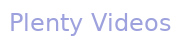 Plenty Videos